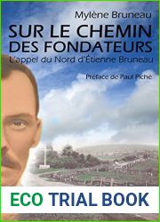 Sur le chemin des fondateurs, tome 1: L|appel du nord d|Etienne Bruneau (French Edition)