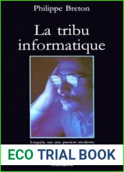 La Tribu informatique : enquete sur une passion moderne