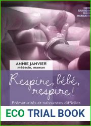 Respire, bebe, respire! Prematurites et naissances difficiles