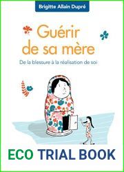 Guerir de sa mere: De la blessure a la realisation de soi