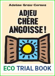 Adieu chere angoisse!