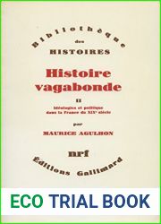 Histoire vagabonde (Tome 2) - Ideologies et politique dans la France du XIXe siecle (French Edition)