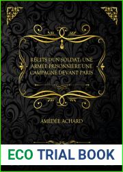 Recits Dun Soldat: Une Armee Prisonniere Une Campagne Devant Paris: Edition Collector - Amedee Achard (French Edition)