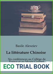 La litterature Chinoise: Six conferences au College de France et au Musee Guimet (French Edition)