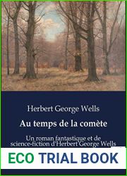 Au temps de la comete: Un roman fantastique et de science-fiction d|Herbert George Wells (French Edition)