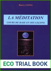 La Meditation - Cours de base en dix lecons (French Edition)