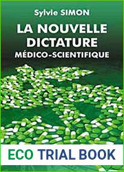 La Nouvelle Dictature Medico Scientifique: L|emprise Des Lobbies Sur Notre Sante