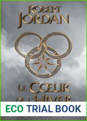 Le Coeur de l|hiver (La Roue du Temps, #9)
