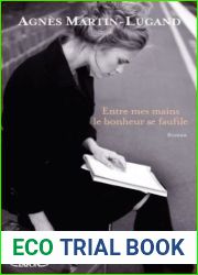 Entre mes mains le bonheur se faufile