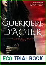 La Guerriere d|acier (Les Royaumes Desunis #1)