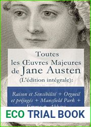 Toutes les OEuvres Majeures de Jane Austen (L|edition integrale): Raison et Sensibilite + Orgueil et prejuges + Mansfield Park + Emma + L|Abbaye de Northanger + Persuasion (French Edition)