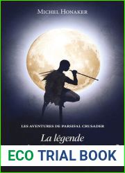 La legende des Guerriers-Lune: Un roman d|aventures extraordinaire ! (French Edition)