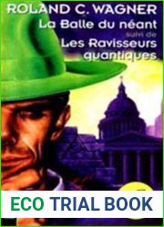 La balle du neant suivi des Ravisseurs Quantiques (French Edition)