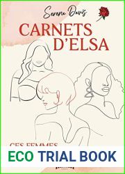 Carnets d|Elsa: Ces femmes dont on ne parle jamais (French Edition)