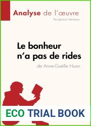 Le bonheur n|a pas de rides de Anne-Gaelle Huon (Analyse de l|oeuvre): Resume complet et analyse detaillee de l|oeuvre (Fiche de lecture) (French Edition)