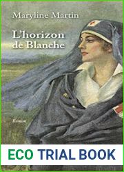L|Horizon de Blanche: Un roman feministe sur la guerre (French Edition)