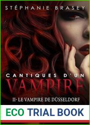 Cantiques d|un Vampire (Chant 2): Le Vampire de Dusseldorf