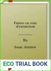 Futurs en voie d|extinction