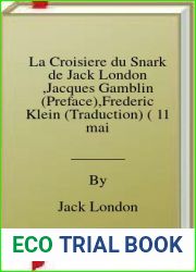 La Croisiere du Snark de Jack London ,Jacques Gamblin (Preface),Frederic Klein (Traduction) ( 11 mai 2006 )