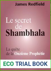 Le secret de Shambhala la quete de la onzieme prophetie