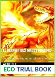 Le dernier des mages dragons: Le dragon de feu ou le roi des dragons (French Edition)