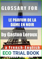 Glossary for Le parfum de la Dame en noir by Gaston Leroux: a French-English Dictionary