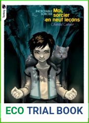 Incroyable Sorcier 1 Moi sorcier en neuf lecons (French Edition)