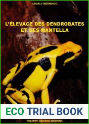 Elevage des Dendrobates et des Mantella (French Edition)