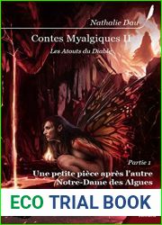 Contes Myalgiques #6: Une petite piece apres l|autre and Notre-Dame des Algues (French Edition)