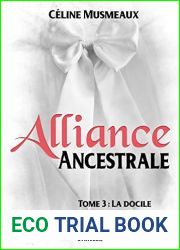Alliance Ancestrale: 3 - La docile (French Edition)