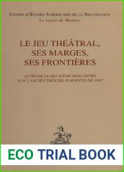 Le Jeu theatral, ses marges, ses frontieres (French Edition)