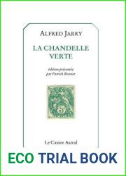 La Chandelle Verte: Lumieres Sur Les Choses De Ce Temps