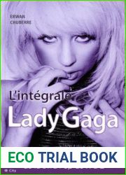 L|integrale Lady Gaga. La vie et la carriere de la Diva Pop de A a Z (French Edition)