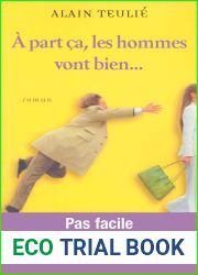 A part ca, les hommes vont bien… (French Edition)