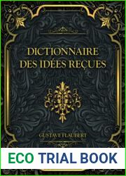 Dictionnaire Des Idees Recues: Gustave Flaubert (French Edition)