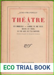 Luigi Pirandello. Theatre : . 2. Un imbecile. Comme tu me veux. Diane et Tuda. La Vie que je t|ai donnee. Version francaise de Benjamin Cremieux