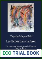 Les Exiles dans la foret: Un roman d|aventures de Captain Mayne Reid (French Edition)