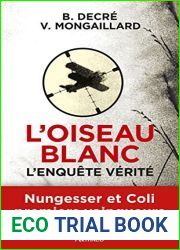 L|Oiseau blanc. L|enquete verite (Nungesser et Coli)