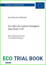 Les roles des nations etrangeres dans Esaie 1-39: De la redaction de crise a la redaction de paix (Europaische Hochschulschriften European … Publications Universitaires Europeennes)