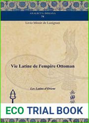 Vie Latine De L|empire Ottoman: Les Latins D|orient (French Edition)