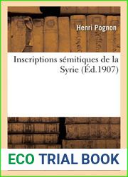 Inscriptions semitiques de la Syrie, de la Mesopotamie et de la region de Mossoul (Histoire) (French Edition)