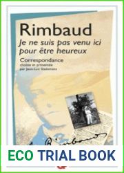 Je ne suis pas venu ici pour etre heureux : Correspondance choisie et presentee