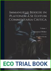 Immanuelis Bekkeri in Platonem a Se Editum Commentaria Critica: Accedunt Scholia; Volume 1 (Italian Edition)