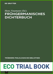 Fruhgermanisches Dichterbuch: Zeugnisse und Texte fur Ubungen und Vorlesungen uber altere germanische Poesie (Trubners Philologische Bibliothek, 13) (Latin Edition)