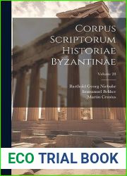 Corpus Scriptorum Historiae Byzantinae; Volume 28 (Latin Edition)