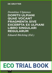 Domitii Ulpiani quae vocant fragmenta sive excerpta ex Ulpiani libro singulari regularum