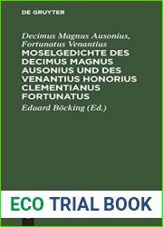 Moselgedichte Des Decimus Magnus Ausonius Und Des Venantius Honorius Clementianus Fortunatus (Latin Edition)