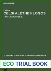 Celsi Alethes Logos (Kleine Texte fur Vorlesungen und Ubungen)