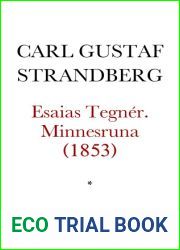 Esaias Tegner. Minnesruna. Af Herr Carl Gustaf Strandberg, Haradshofding, Adj. Ledamot i Kongl. Svea Hof-ratt. Skrift, som blifvit belont ar 1853