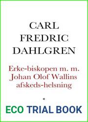 Erke-biskopen m. m. Johan Olof Wallins afskeds-helsning till S